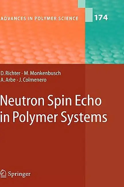 Neutron Spin Echo in Polymer Systems by Dieter Richter