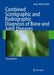 Combined Scintigraphic And Radiogrqaphic Diagnosis Of Bone And Joint Disease by Yong-Whee Bahk
