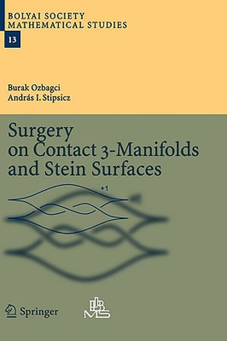 Surgery on Contact 3-Manifolds and Stein Surfaces by Burak Ozbagci