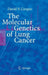 The Molecular Genetics of Lung Cancer by David N. Cooper