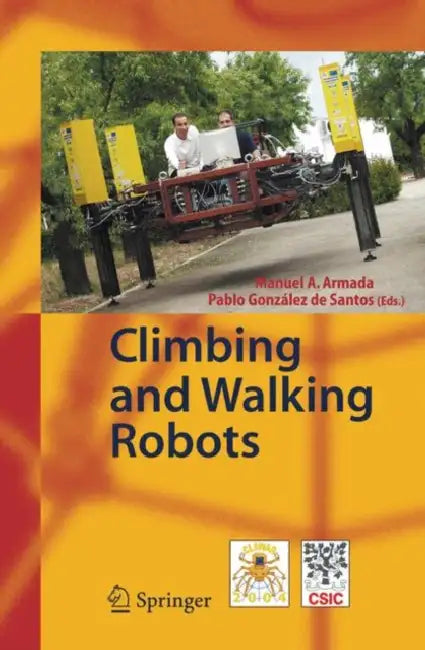Climbing and Walking Robots: Proceedings of the 7th International Conference Clawar 2004 by Manuel Armada