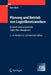 Planung Und Betrieb Von Logistiknetzwerken: Unternehmensübergreifendes Supply Chain Management by Knut Alicke