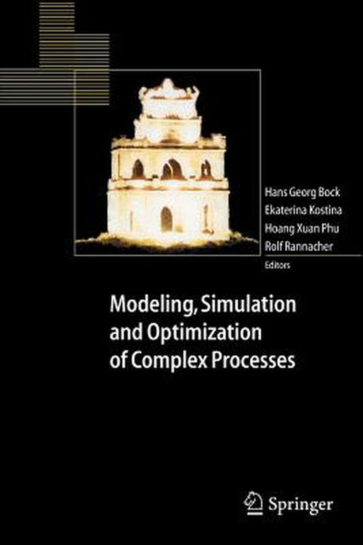Modeling, Simulation and Optimization of Complex Processes: Proceedings of the International Conference on High Performance Scientific Computing, Marc by Hans Georg Bock