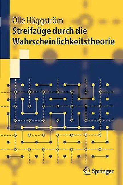 Streifzüge Durch Die Wahrscheinlichkeitstheorie by Olle Häggström, A. Ring, C. Ring