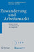 Zuwanderung Und Arbeitsmarkt: Deutschland Und Dänemark Im Vergleich by Klaus F. Zimmermann, Yuichi Mori, Holger Hinte