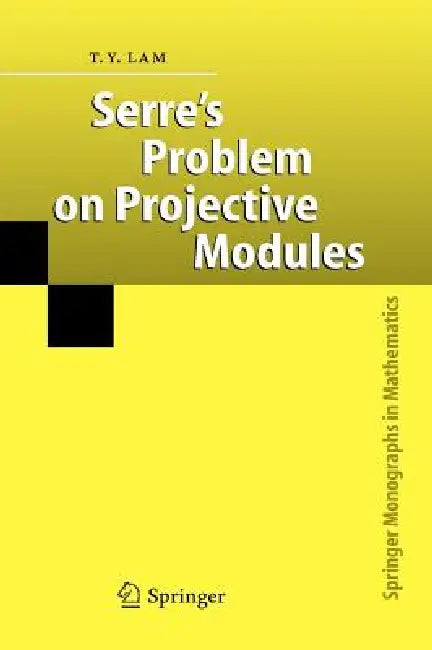Serre's Problem on Projective Modules by T. Y. Lam