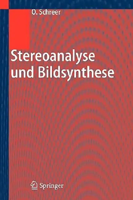 Stereoanalyse Und Bildsynthese by O. Schreer