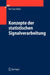 Konzepte Der Statistischen Signalverarbeitung by Bert-Uwe Köhler