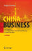 China Business: Der Ratgeber Zur Erfolgreichen Unternehmensführung Im Reich Der Mitte by Birgit Zinzius