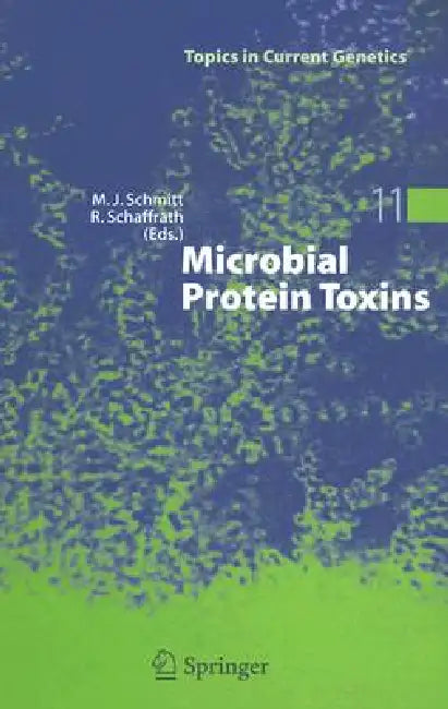 Microbial Protein Toxins by Manfred J. Schmitt, Raffael Schaffrath