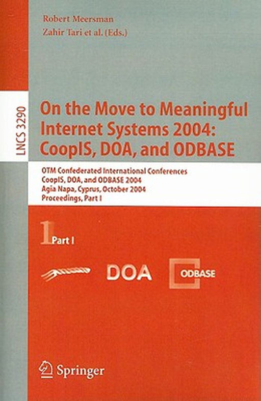On the Move to Meaningful Internet Systems 2004: Coopis, Doa, and Odbase: Otm Confederated International Conferences, Coopis, Doa, and Odbase 2004, Ag by Zahir Tari