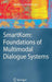 Smartkom: Foundations of Multimodal Dialogue Systems by Wolfgang Wahlster