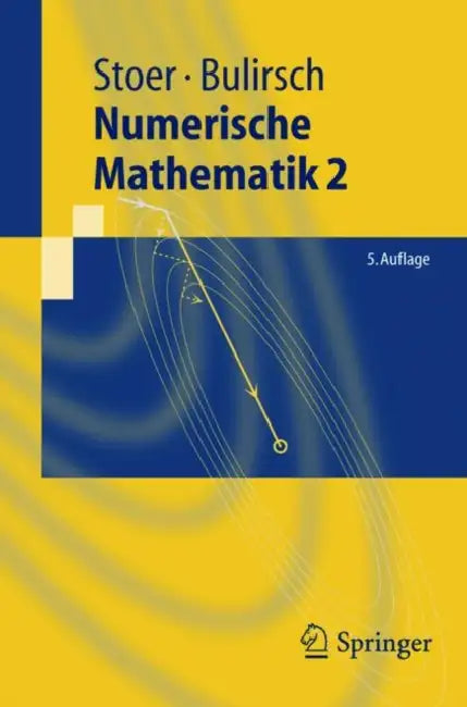 Numerische Mathematik 2: Eine Einführung - Unter Berücksichtigung Von Vorlesungen Von F.L.Bauer by Josef Stoer, Roland Bulirsch