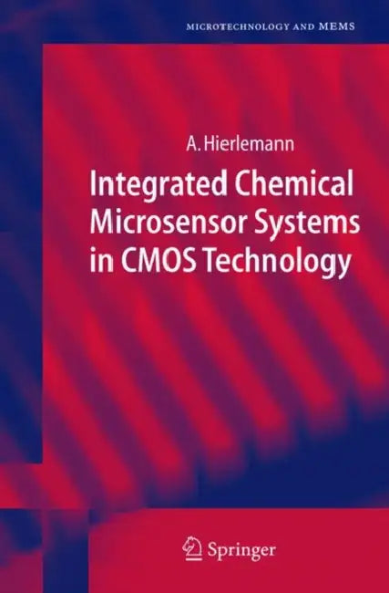 Integrated Chemical Microsensor Systems in CMOS Technology by Andreas Hierlemann
