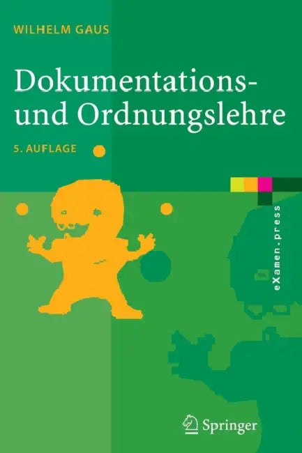 Dokumentations- Und Ordnungslehre: Theorie Und PRAXIS Des Information Retrieval by Wilhelm Gaus