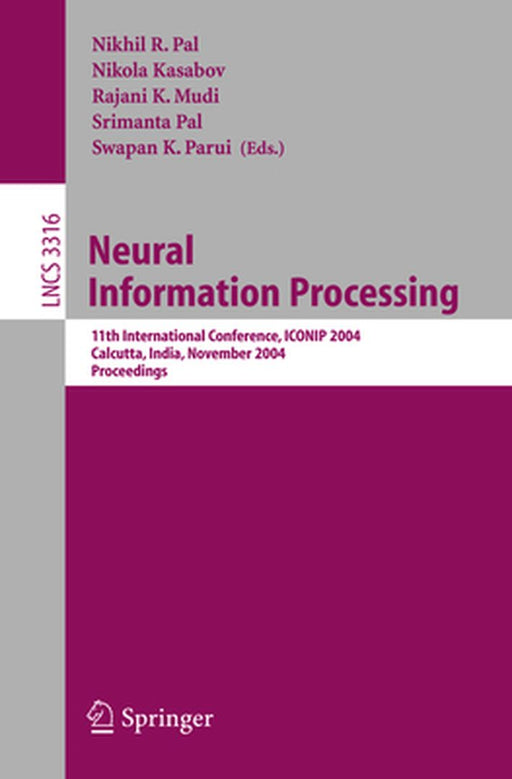Neural Information Processing: 11th International Conference, Iconip 2004 Calcutta, India, November 22-25, 2004 Proceedings by Nikil R. Pal