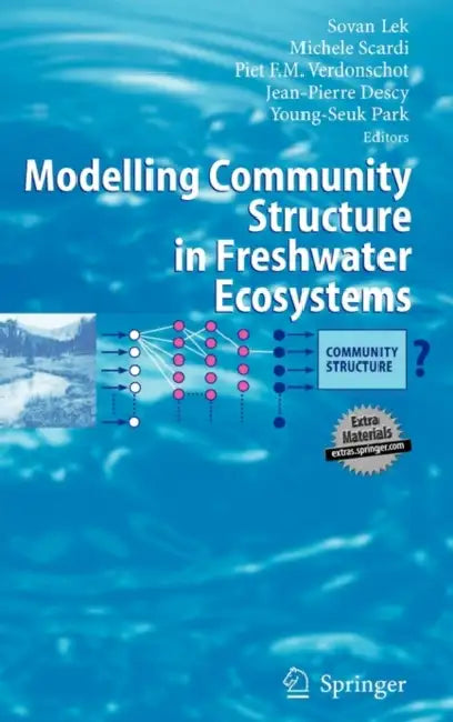 Modelling Community Structure in Freshwater Ecosystems by Sovan Lek, Michele Scardi, P. F. M. Verdonschot