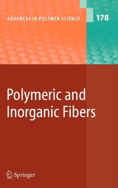Polymeric and Inorganic Fibers by J. J. M. Baltussen, P. Den Decker, T. Ishikawa