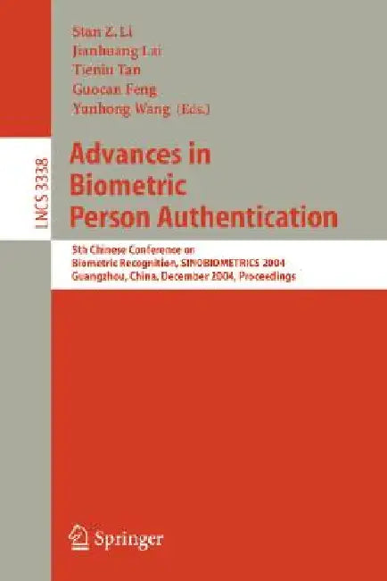 Advances in Biometric Person Authentication: 5th Chinese Conference on Biometric Recognition, Sinobiometrics 2004, Guangzhou, China, December 13-14, 2 by Stan Z. Li, Jianhuang Lai, Tieniu Tan