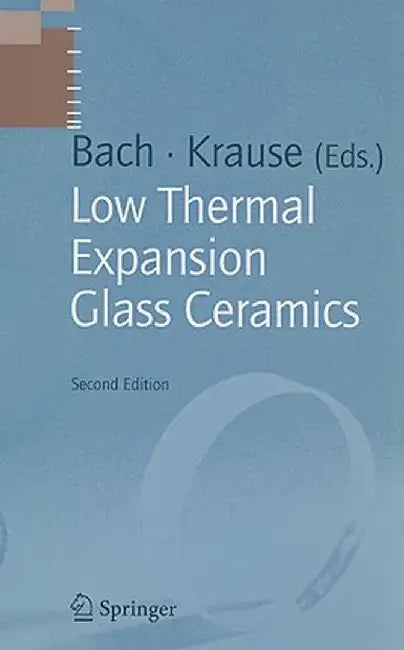 Low Thermal Expansion Glass Ceramics by Dieter Krause