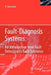 Fault-Diagnosis Systems: An Introduction from Fault Detection to Fault Tolerance by Rolf Isermann