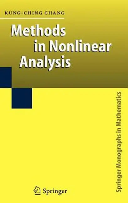 Methods in Nonlinear Analysis by Kung-Ching Chang