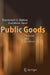 Public Goods: Theories and Evidence by Raymond G. Batina, Toshihiro Ihori
