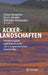 Ackerlandschaften: Nachhaltigkeit und Naturschutz auf ertragsschwachen Standorten by Ulrich Hampicke, Birgit Literski, Wendelin Wichtmann