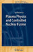 Plasma Physics and Controlled Nuclear Fusion by Kenro Miyamoto