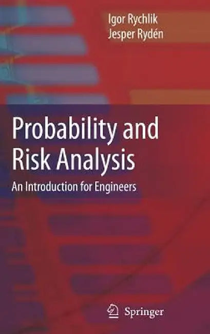 Probability and Risk Analysis: An Introduction for Engineers by Igor Rychlik