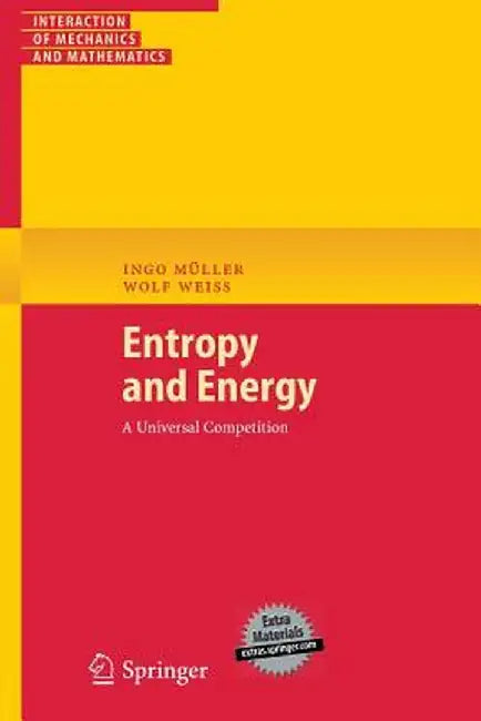 Entropy and Energy: A Universal Competition by Ingo Müller
