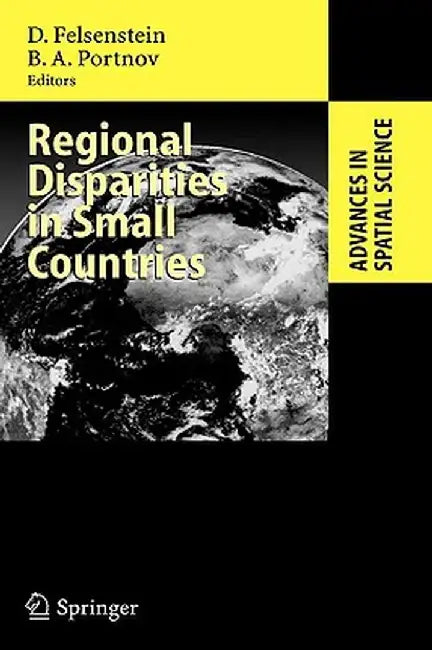 Regional Disparities in Small Countries by Daniel Felsenstein
