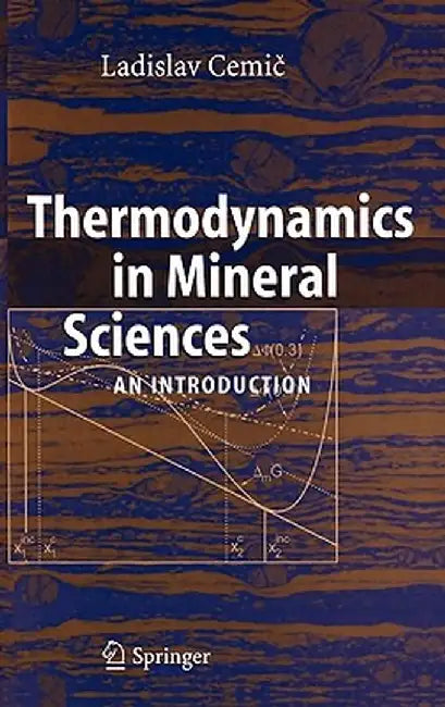 Thermodynamics in Mineral Sciences: An Introduction by Ladislav Cemic