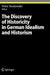 The Discovery of Historicity in German Idealism and Historism by Peter Koslowski