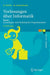 Vorlesungen Über Informatik: Band 1: Grundlagen Und Funktionales Programmieren by Gerhard Goos, Wolf Zimmermann