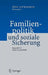 Familienpolitik Und Soziale Sicherung: Festschrift Für Heinz Lampert by Jörg W. Althammer