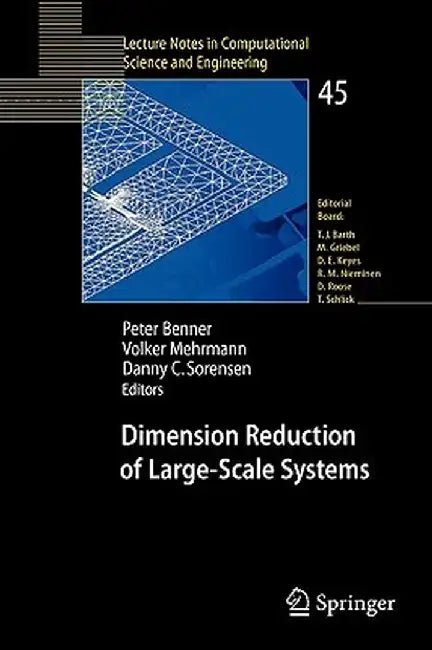 Dimension Reduction of Large-Scale Systems: Proceedings of a Workshop Held in Oberwolfach, Germany, October 19-25, 2003 by Peter Benner