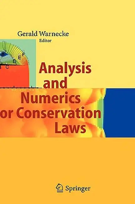 Analysis and Numerics for Conservation Laws by Gerald Warnecke