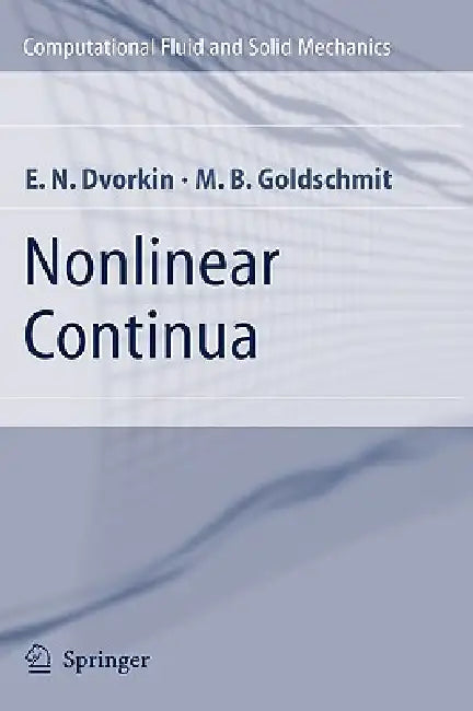 Nonlinear Continua by Eduardo N. Dvorkin, Marcela B. Goldschmit