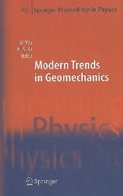 Modern Trends in Geomechanics by Wei Wu, Hai-Sui Yu