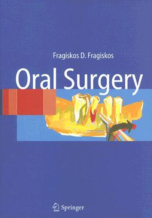 Oral Surgery by Fragiskos D. Fragiskos