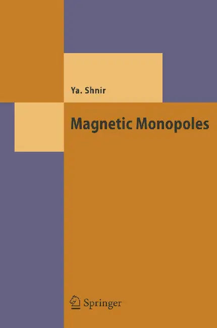 Magnetic Monopoles by Yakov M. Shnir