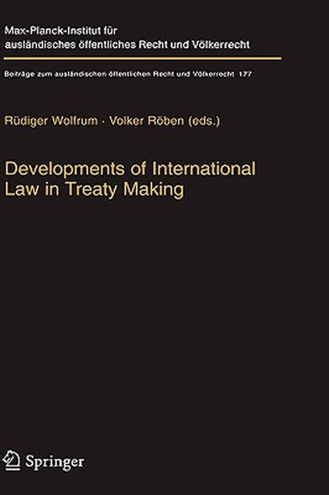 Developments of International Law in Treaty Making by Rüdiger Wolfrum