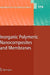 Inorganic Polymeric Nanocomposites and Membranes by O. Becker, B. Boutevin, F. Guida-Pietrasanta