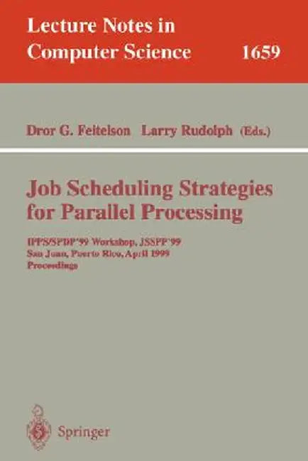 Job Scheduling Strategies for Parallel Processing: 10th International Workshop, Jsspp 2004, New York, Ny, Usa, June 13, 2004, Revised Selected Papers by Dror Feitelson