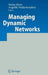 Managing Dynamic Networks: Organizational Perspectives of Technology Enabled Inter-Firm Collaboration by Stefan Klein
