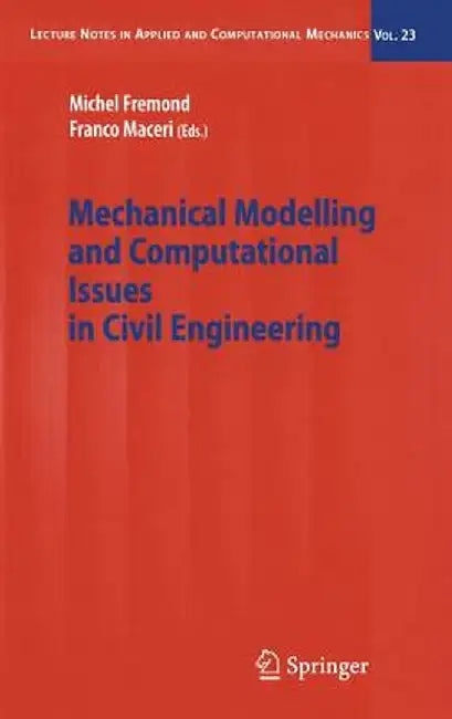 Mechanical Modelling and Computational Issues in Civil Engineering by Michel Fremond