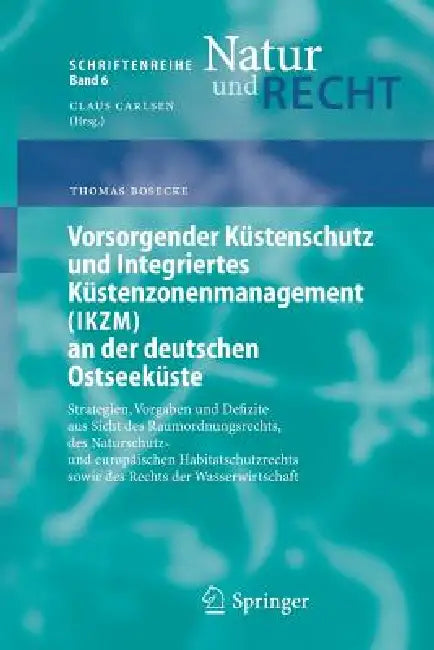 Vorsorgender Küstenschutz Und Integriertes Küstenzonenmanagement (Ikzm) an Der Deutschen Ostseeküste: Strategien, Vorgaben Und Defizite Aus Sicht Des by Thomas Bosecke
