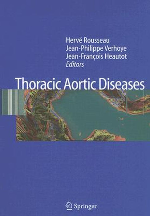 Thoracic Aortic Diseases by Hervé Rousseau