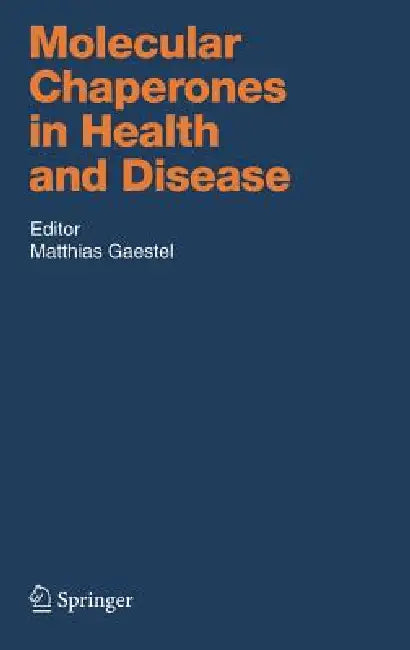 Molecular Chaperones in Health and Disease by Matthias Gaestel